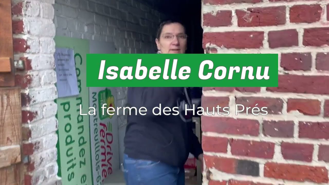 Isabelle Cornu, Ferme des Hauts Prés