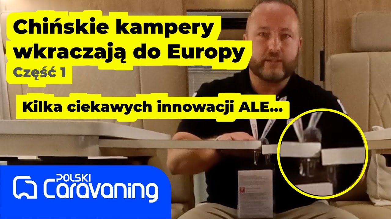 Luksusowe kampery z Chin - jak wyglądają naprawdę? Nowości w Düsseldorfie