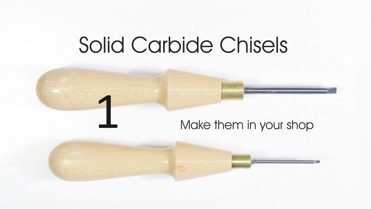 Solid Carbide Chisels:  Make them in your shop