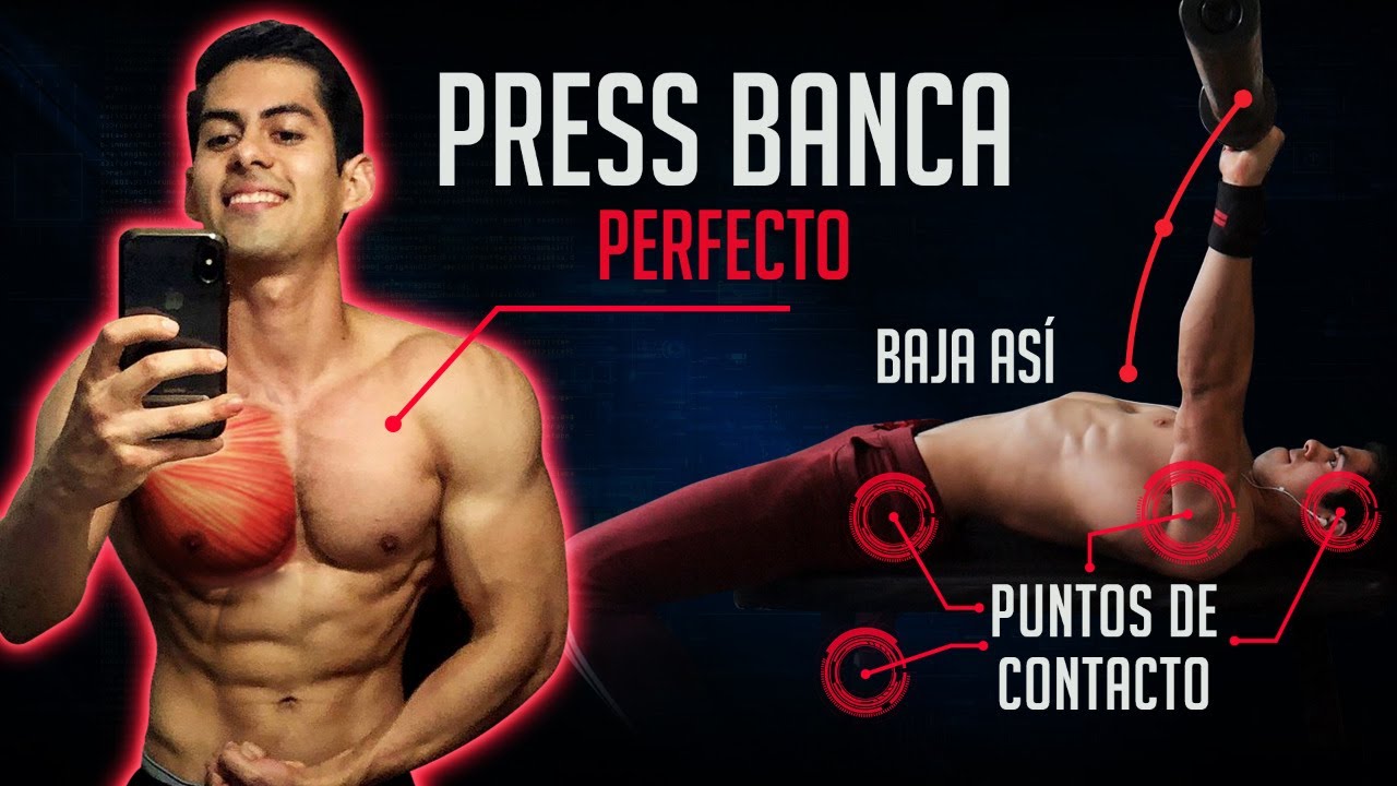 DESARROLLA TUS PECTORALES  CON EL PRESS BANCA PERFECTO / TÉCNICA DE LOS EJERCICIOS