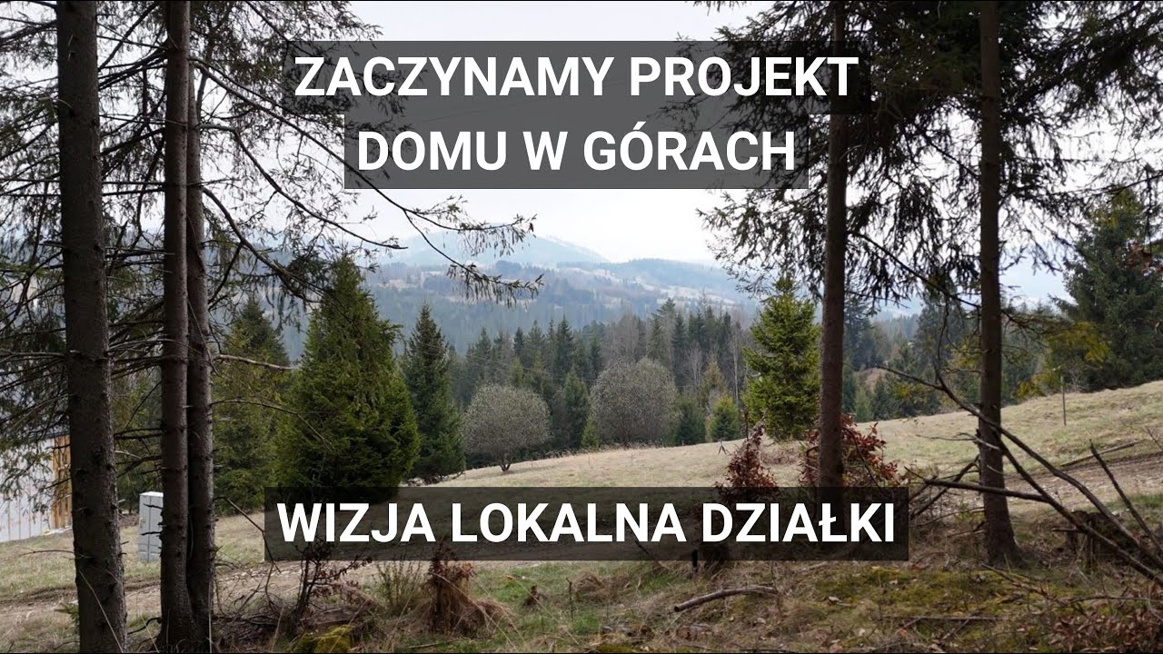 Zaczynamy nowy projekt domu w górach, w Beskidzie Śląskim. Wizja lokalna działki!
