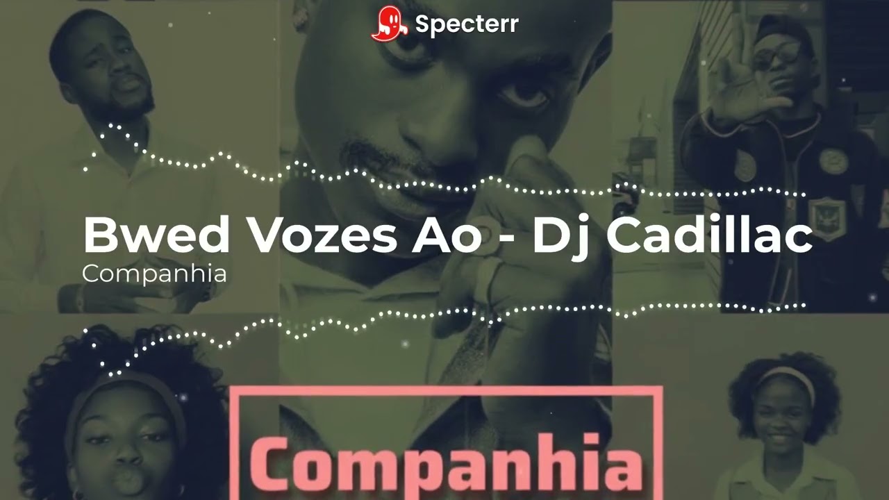 Bwed Vozes Ao - Companhia - LadislauT, Jaysam W, Lainy D, Djeison B, BrunoPintto,Dare, Delf, ABrezzy