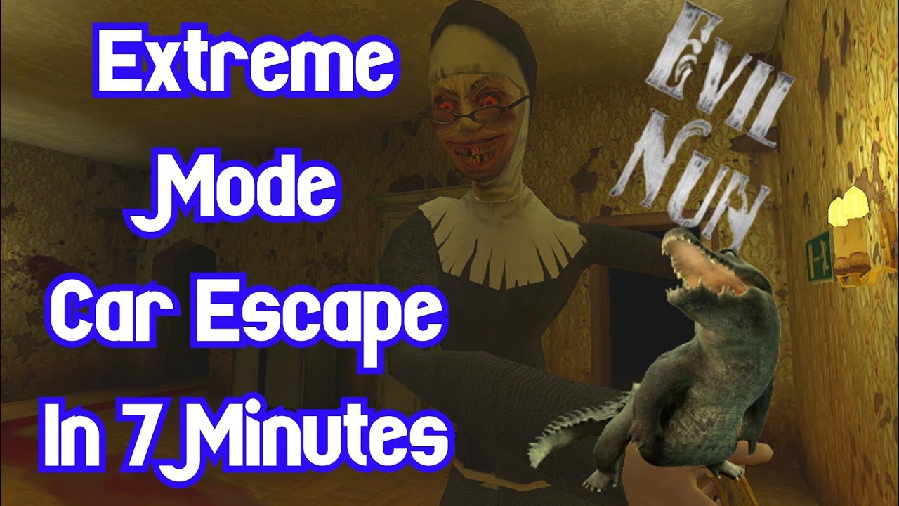 Evil Nun Extreme Mode Car Escape in 7 Minutes