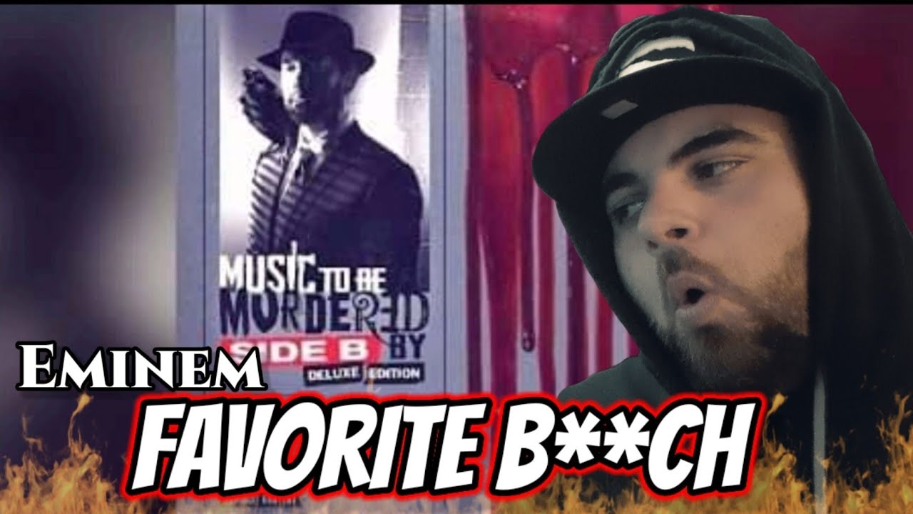 Eminem - Favorite B**ch (REACTION!!!)