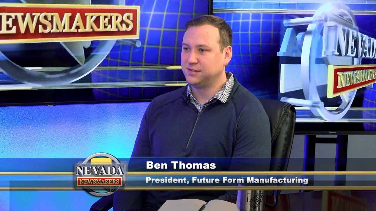 Nevada Newsmakers - Feb 5, 2026 - Ben Thomas, President, Future Form Manufacturing