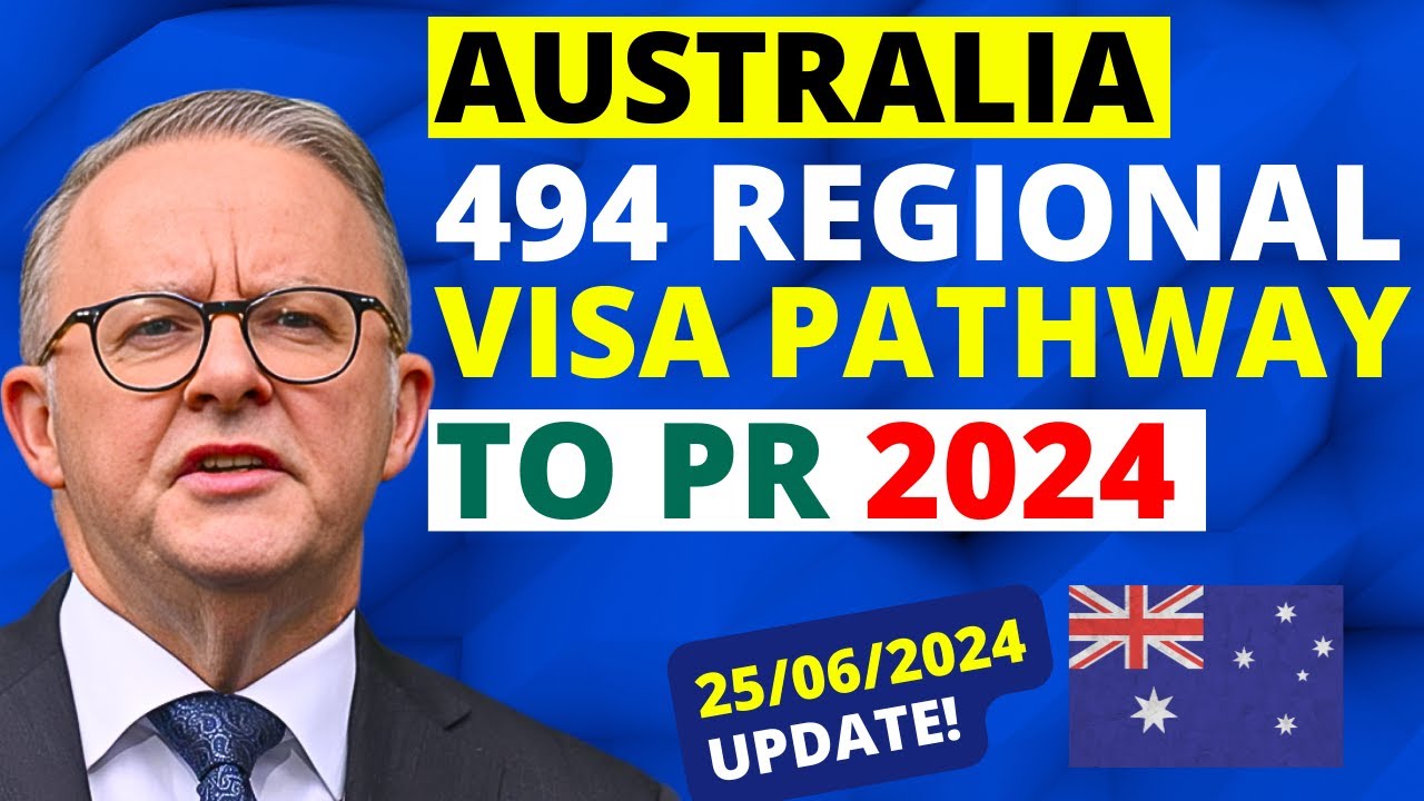 Australia 494 Regional Visa Pathway to PR in 2024 | Australia Visa Update