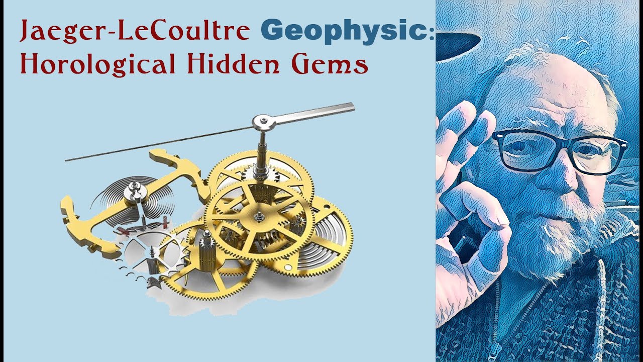 Jaeger-LeCoultre Geophysic: скрытые жемчужины часового искусства