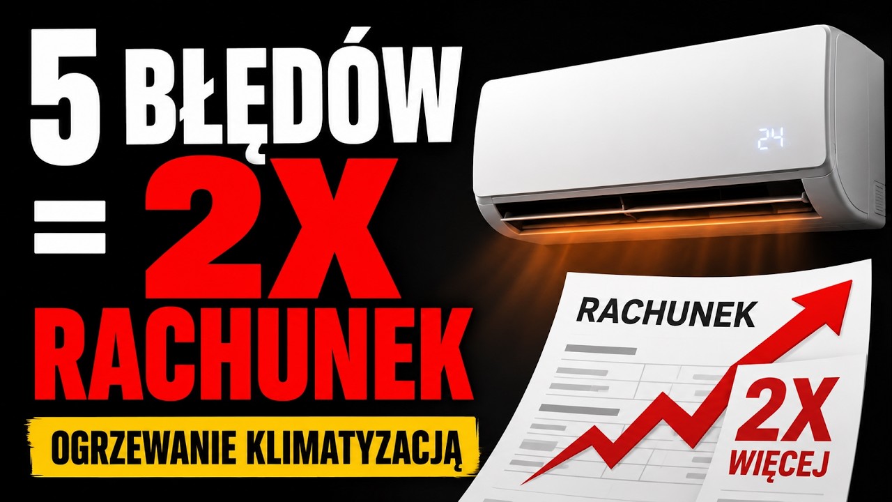 5 błęd&oacute;w, przez kt&oacute;re ogrzewanie klimatyzacją kosztuje dwa razy więcej