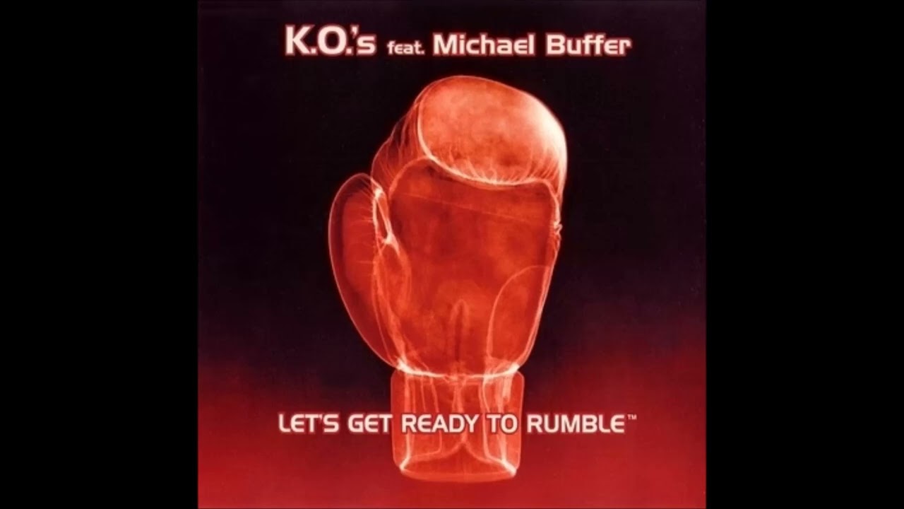 K.O.'s feat. Michael Buffer - Let's Get Ready To Rumble (Radio Version)