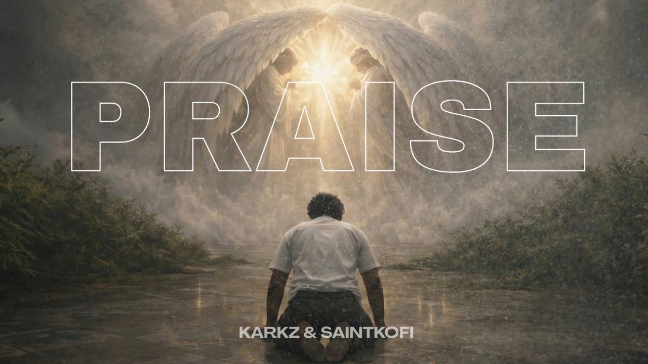 Karkz & saintkofi - Praise (Official Lyric Video)