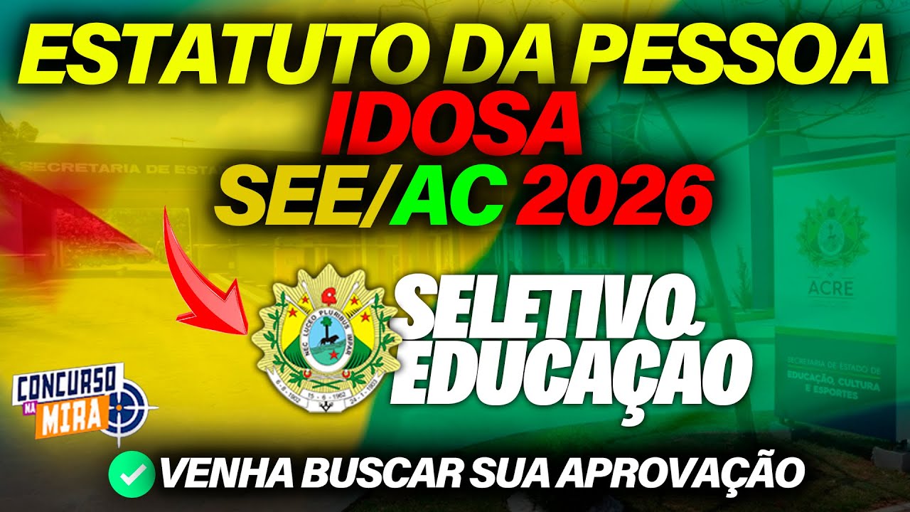 questões estatuto da pessoa idosa para o seletivo da educação do acre 2026 atualizado