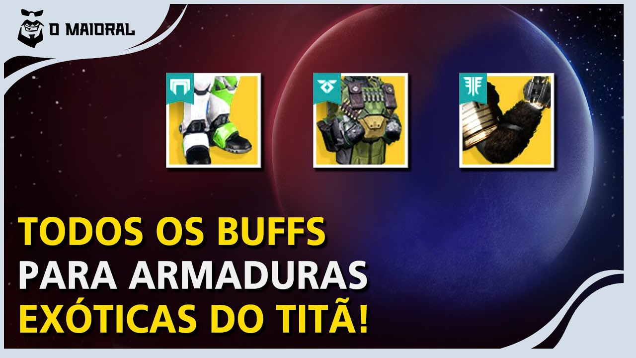 DESTINY 2 - Todos os buffs para armaduras exóticas do TITÃ!