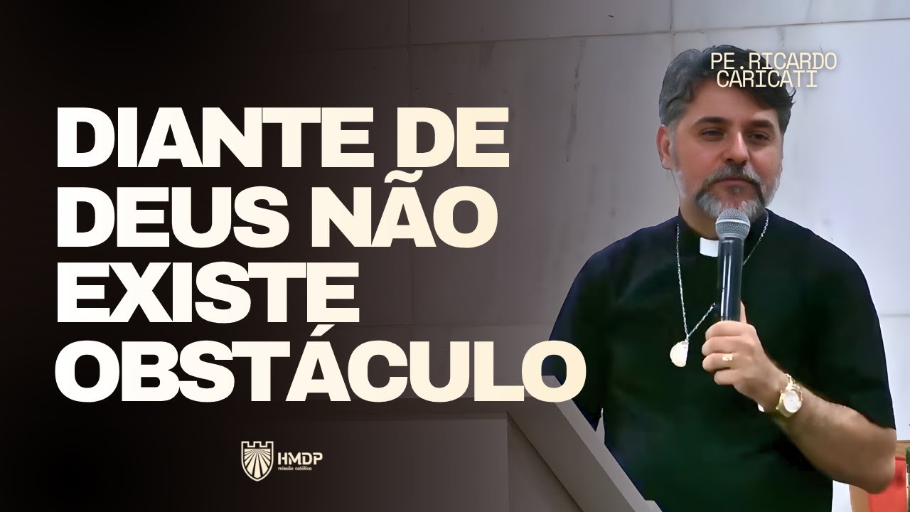 NÃO RESISTA A AUTORIDADE DE DEUS, OUÇA-O | Padre Ricardo Caricati