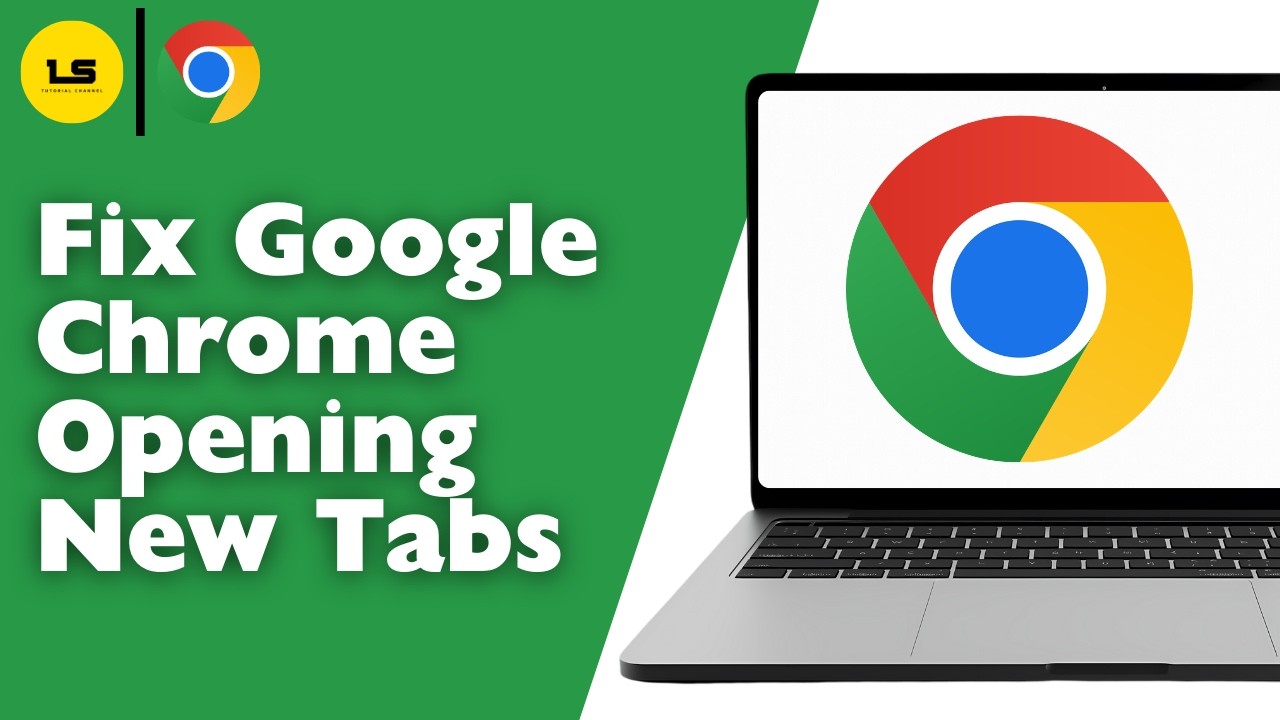 How To Fix Google Chrome Opening New Tabs (2026)