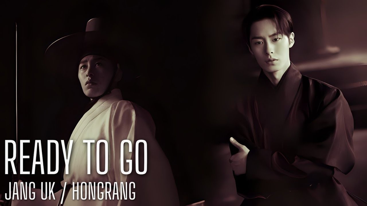 Ready To Go | Jang Uk / Hongrang. Crossover K-Drama
