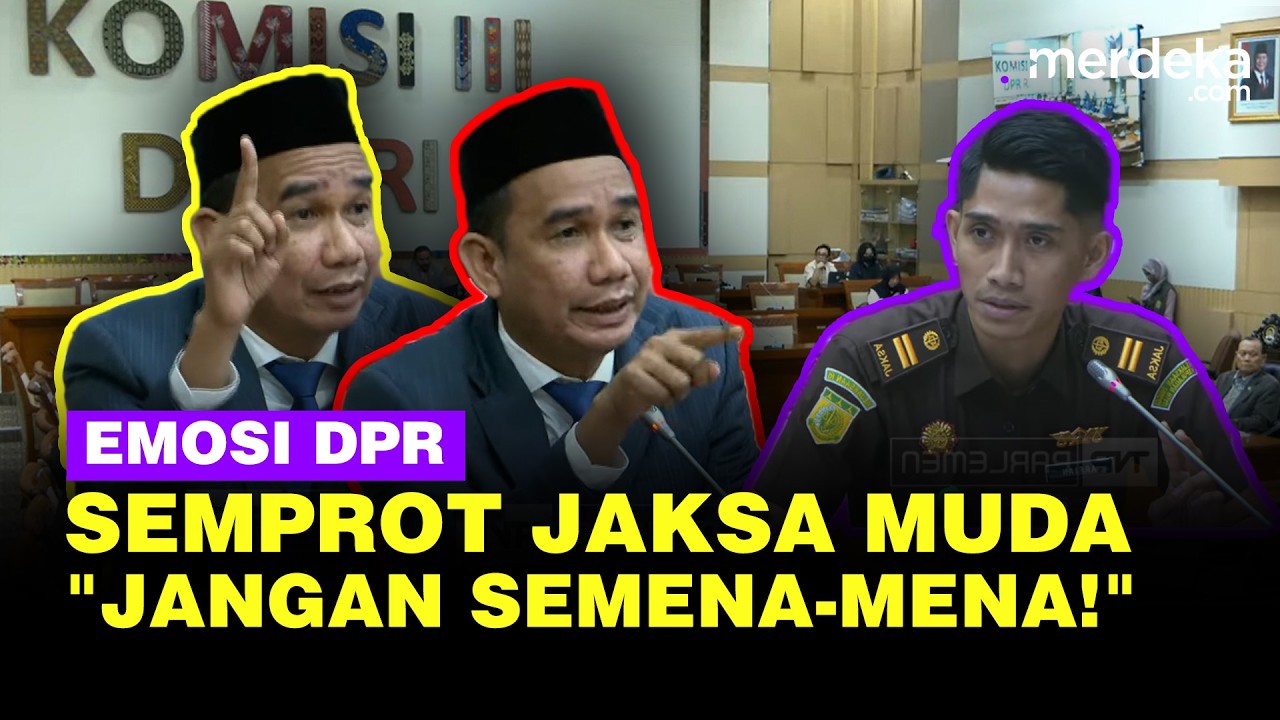 DPR Ngamuk! Emosi Semprot Jaksa Muda Tuntut Hukuman Mati ABK Fandi: Anda Jangan Semena-mena