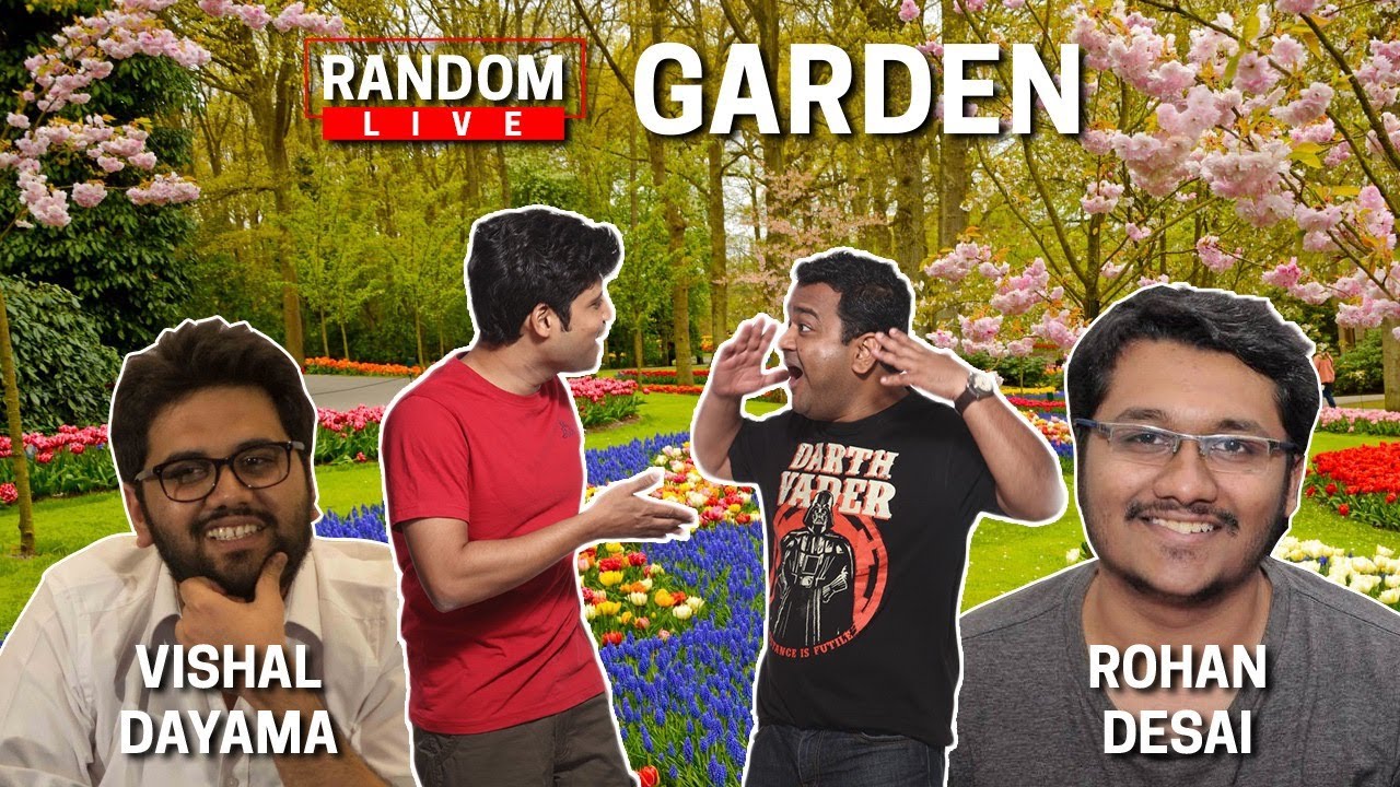 Random Live 31  - Garden ft. Rohan Desai and Vishal Dayama