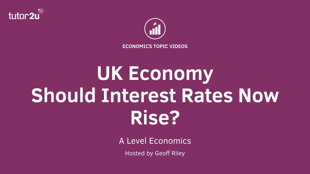 Monetary Policy: Should UK Interest Rates Rise?