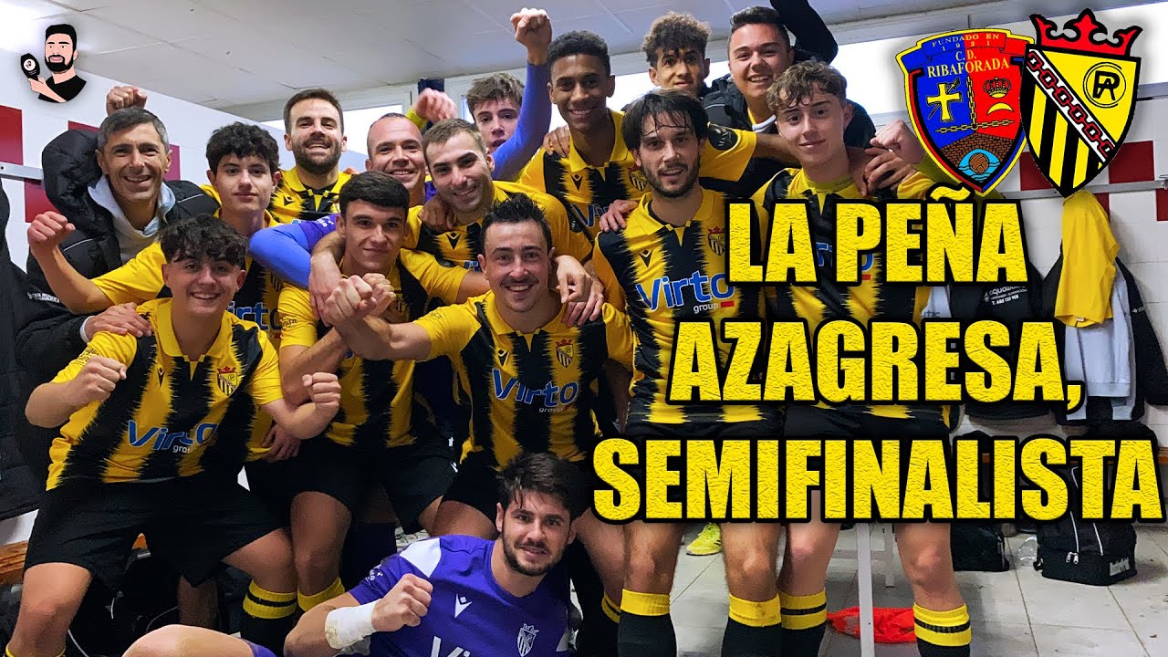 ¡LA PEÑA AZAGRESA, SEMIFINALISTA DE LA COPA NAVARRA TRAS SUPERAR AL RIBAFORADA!