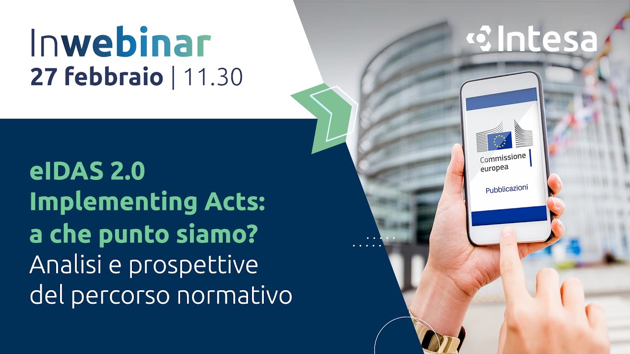 InWebinar | eIDAS 2.0 Implementing Acts: a che punto siamo? Prospettive del percorso normativo