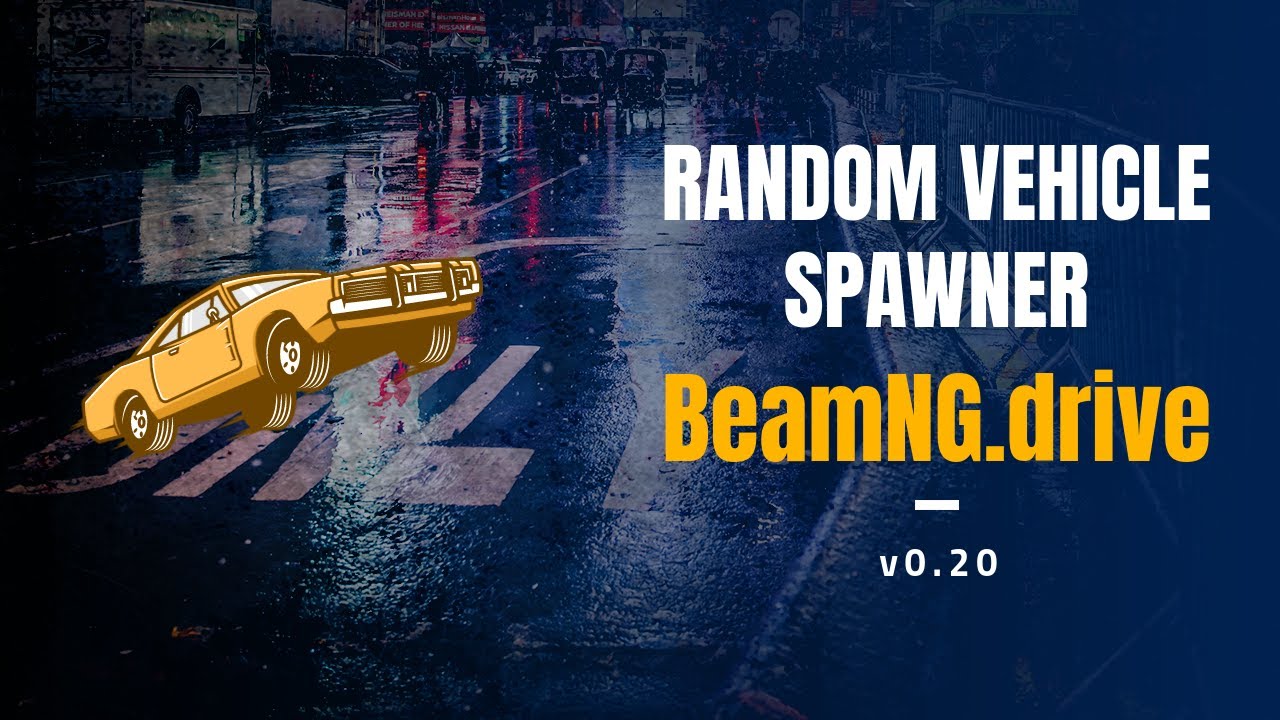 BeamNG Drive Mod Random Vehicle & Config Spawner