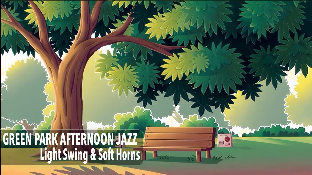 GREEN PARK AFTERNOON JAZZ • Light Swing & Soft Horns (15 Minutes)