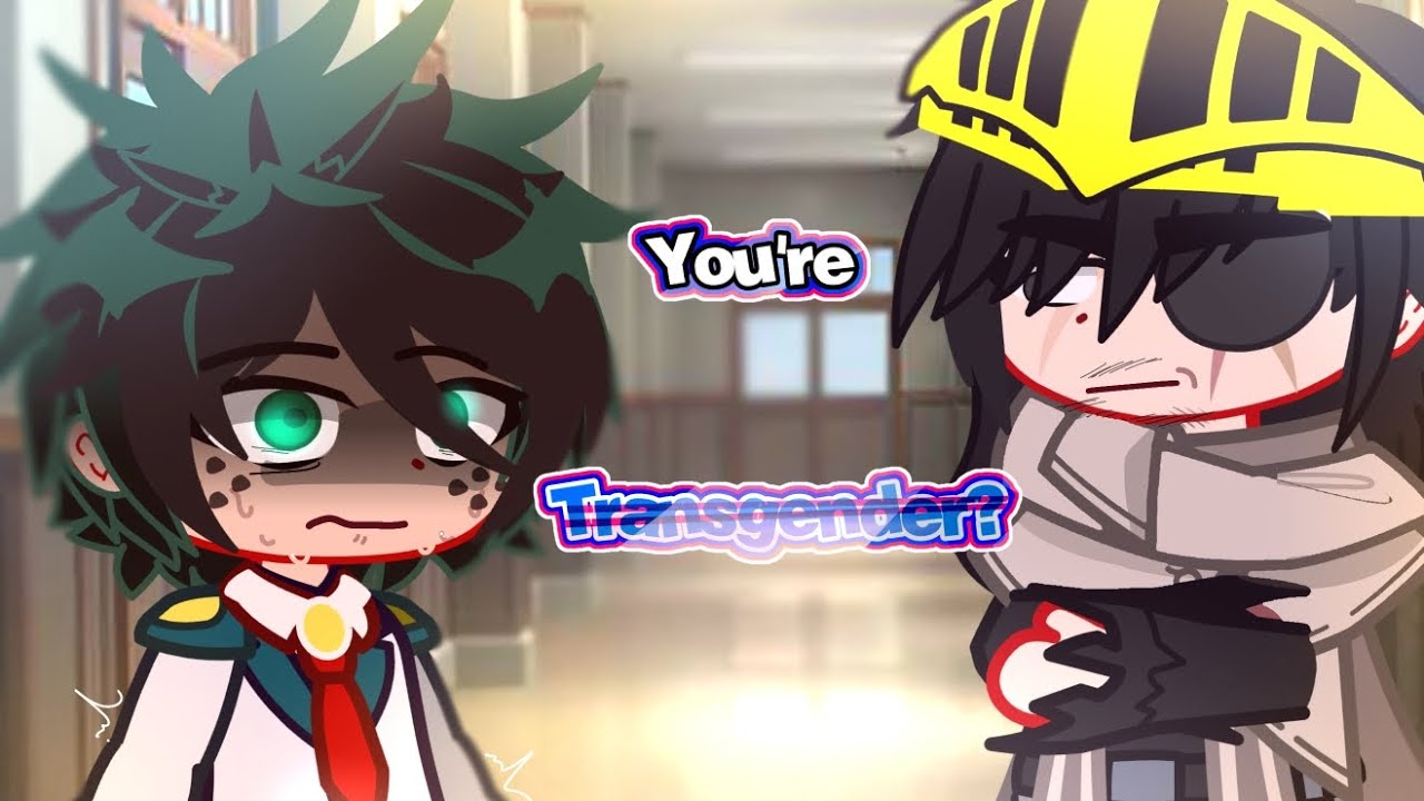 You're Trans? ( TRANS DEKU AU + Dadzawa )