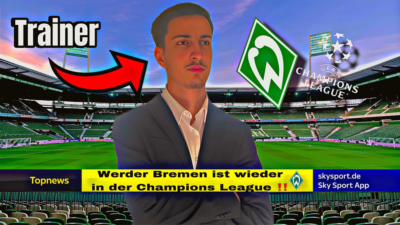 Ich werde Werder Bremen Trainer‼️ Der BESTE Karrieremodus #01