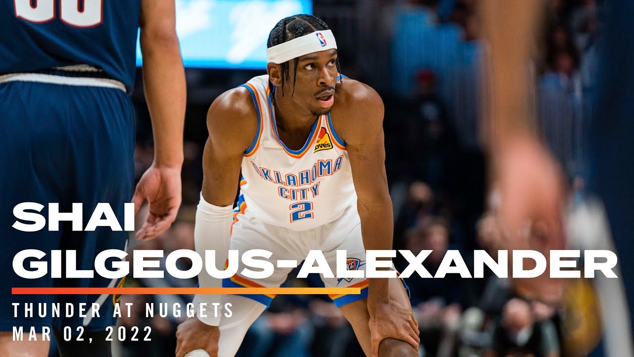 Highlights | Shai Gilgeous-Alexander 29 POINTS 7 REB 5 AST vs Nuggets 03/02/2022