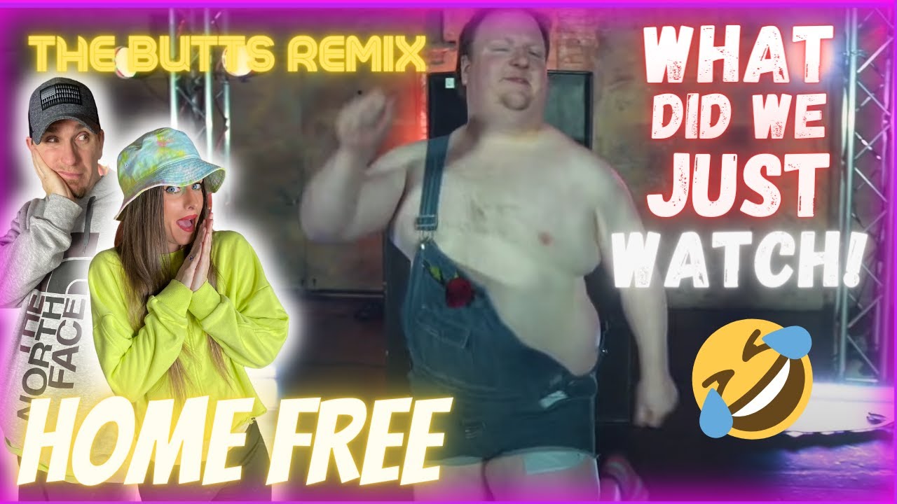 RAP FANS WATCH THE BUTTS REMIX BY HOME FREE | REACTION to HOME FREE'S THE BUTTS REMIX - FIRST LISTEN