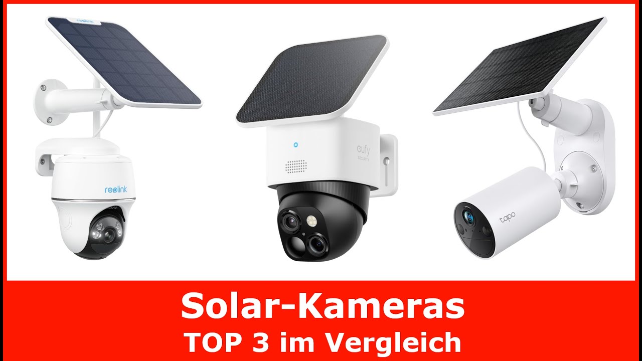 Beste Solar-Kameras im Test Vergleich (TOP 3) 🥇 Gute WLAN-Kameras mit Akku & Solar