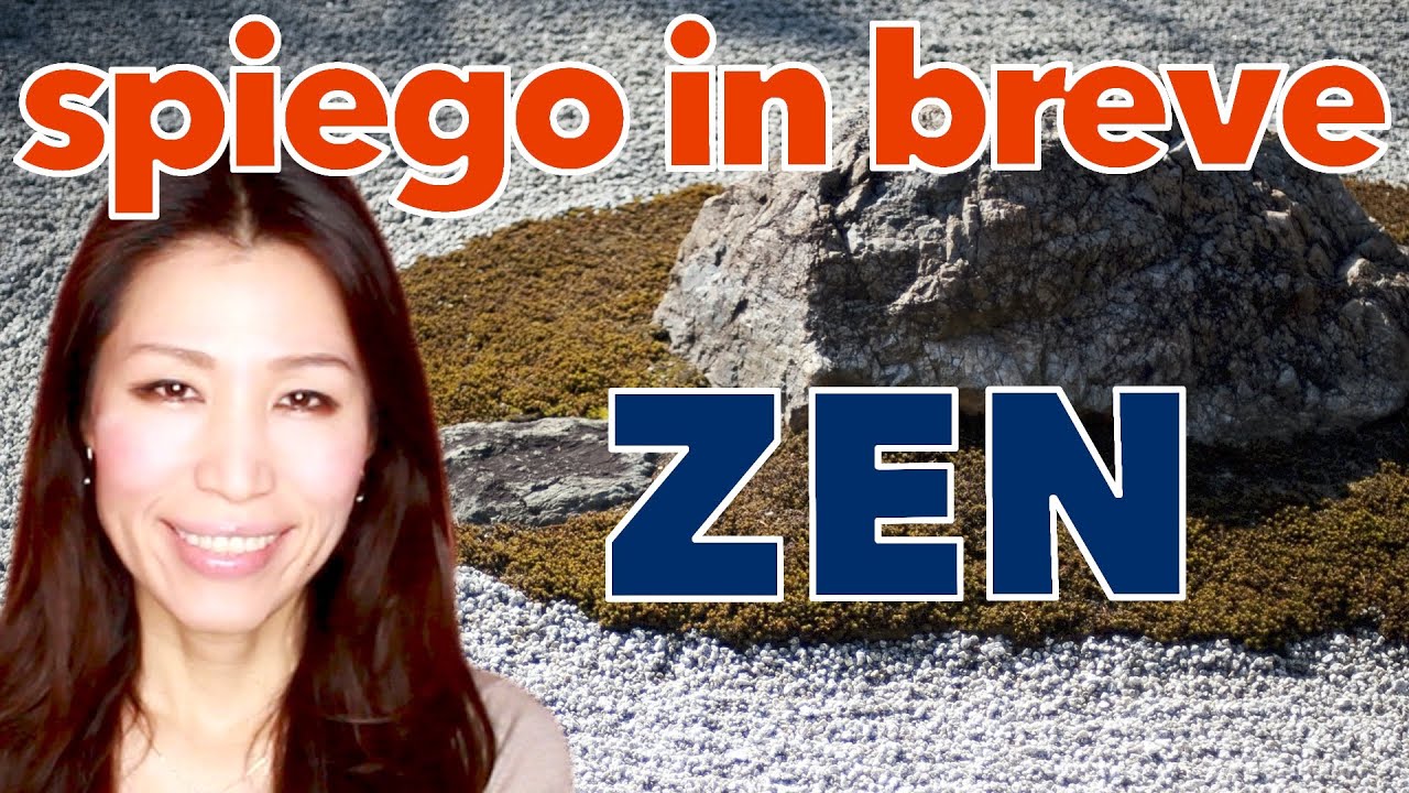Cos'è lo ZEN: spirito, storia, giardino, cerimonia del tè, buddismo [CULTURA GIAPPONESE]