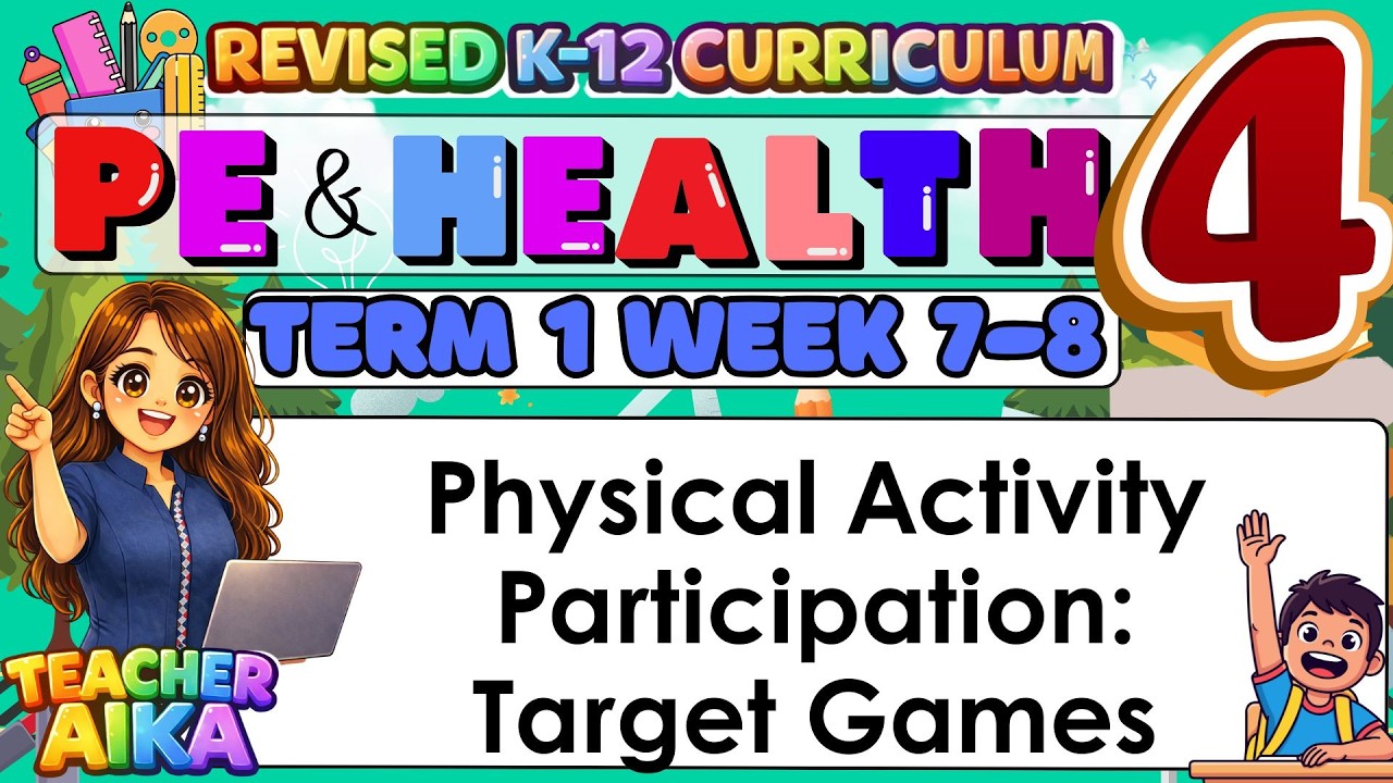 MATATAG PE & Health4 MAPEH4 Grade4 Quarter1 Lesson 7-8 Physical Activity Participation: Target Games
