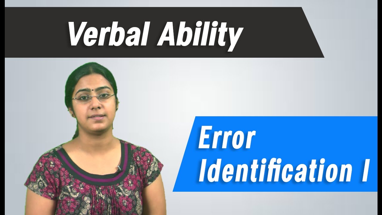 Error Identification 1- Verbal Ability - Best GRE, GMAT, CAT ,IBPS, Competitive Exams Tips