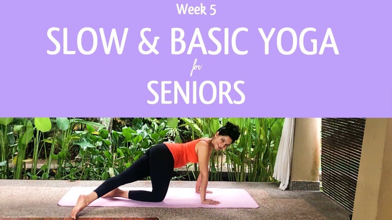 SLOW & BASIC YOGA FOR SENIORS - Week 5 - Target Yoga