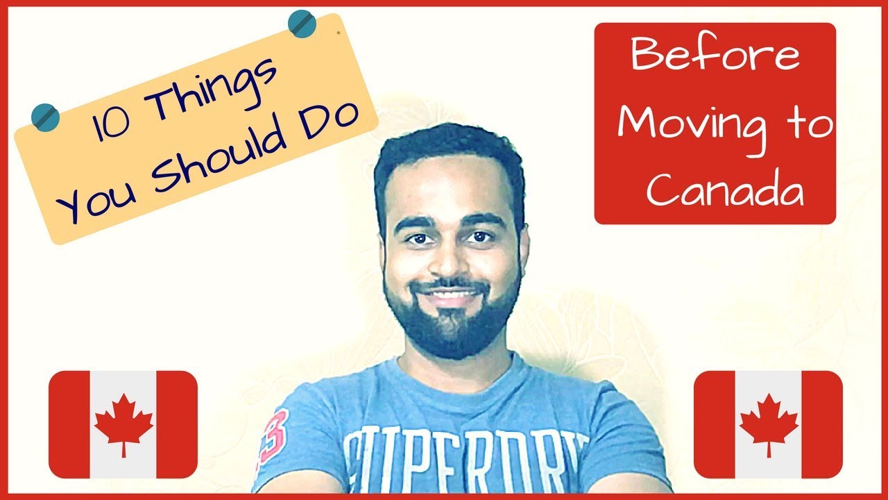 What to do before moving to Canada 🇨🇦