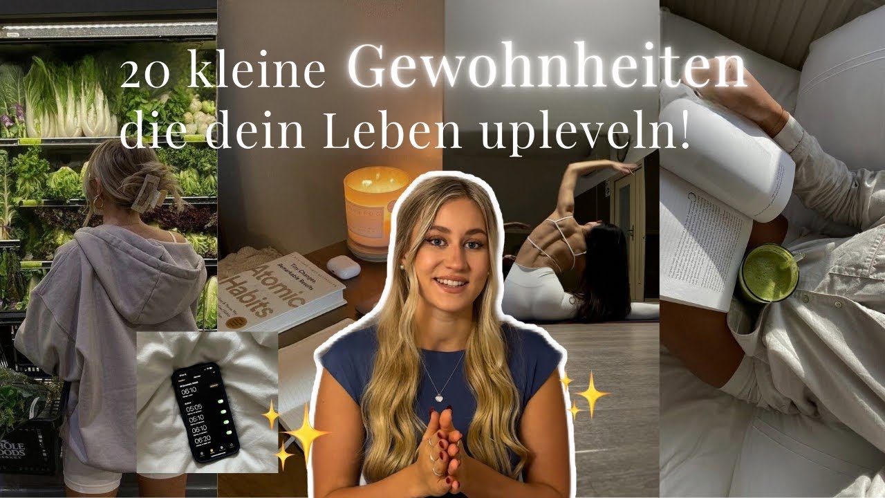 20 kleine Gewohnheiten die dein Leben upleveln | Produktivät, Routinen, Gewohnheiten