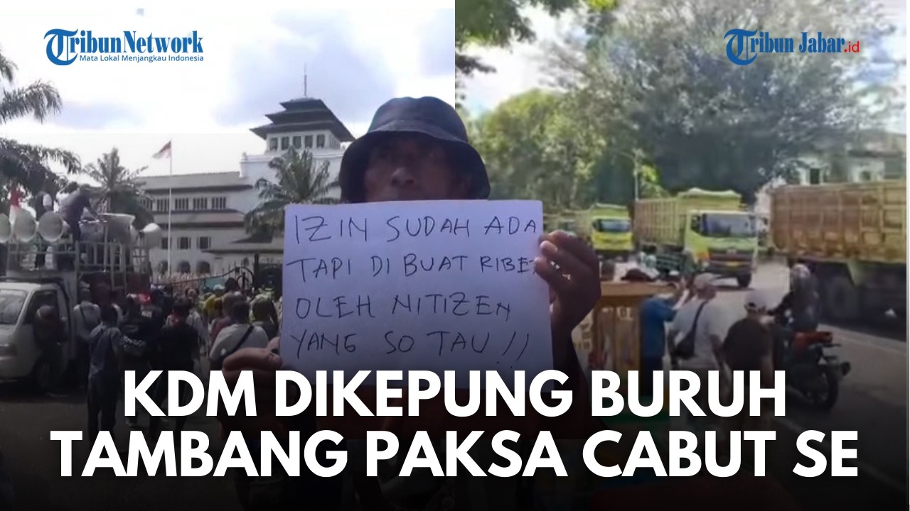GEDUNG SATE PENUH TRUK TAMBANG! Buruh Tambang Tagih Janji KDM Soal Kompensasi & Buka Kembali Tambang