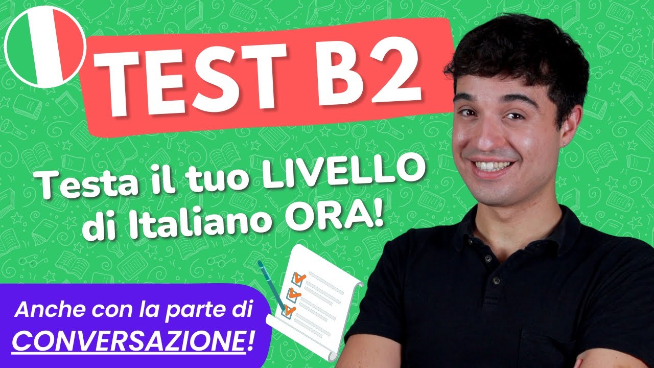 TEST ITALIANO B2: test completo + conversazione (Italian B2 test)