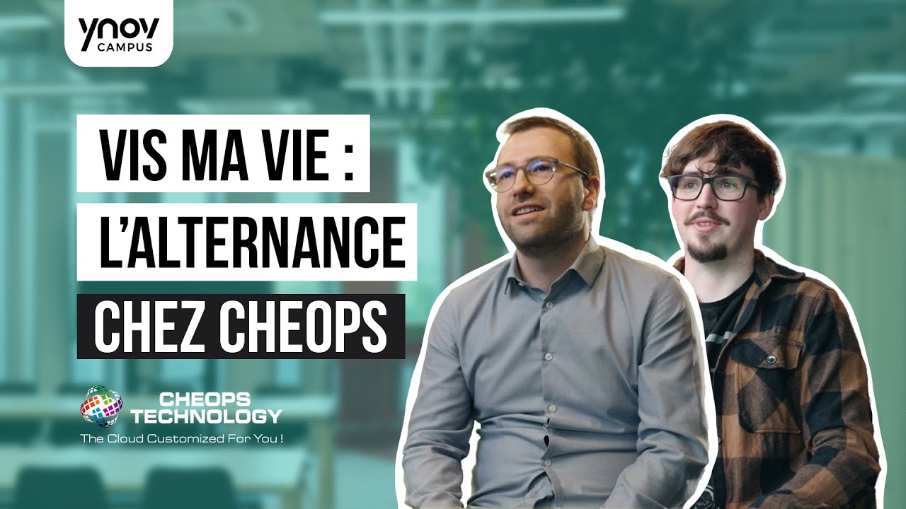 VIS MA VIE - L'ALTERNANCE CHEZ CHEOPS TECHNOLOGY