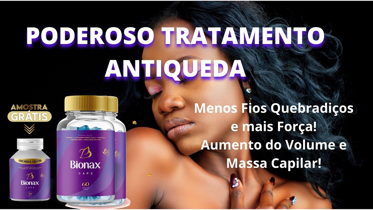De poder para seus cabelos com bionax!