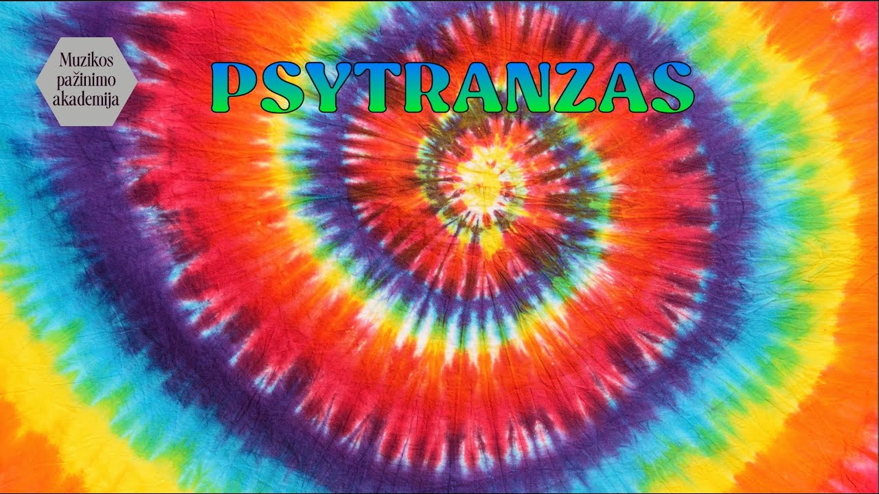 Muzikos pažinimo akademija / Psytranzas
