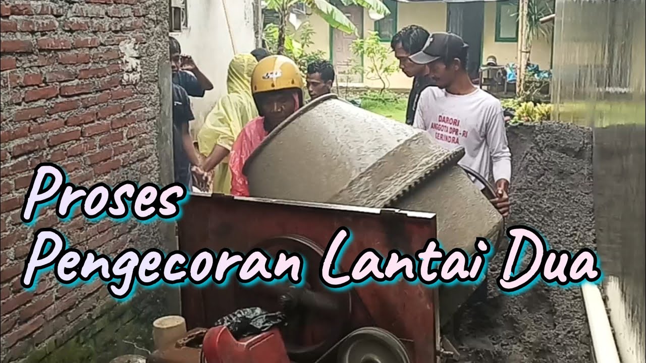 Proses Pengecoran Lantai Dua