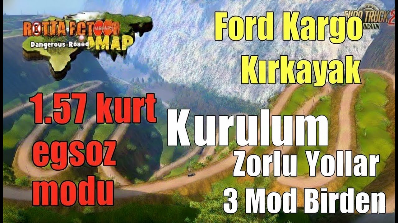 ETS2 1.57 KURT EGZOZ MODU FORD KARGO KIRKAYAK VE ZORLU YOLLAR 3 MOD BİRDEN KURULUM G&Uuml;NCEL 2025 !!!!!