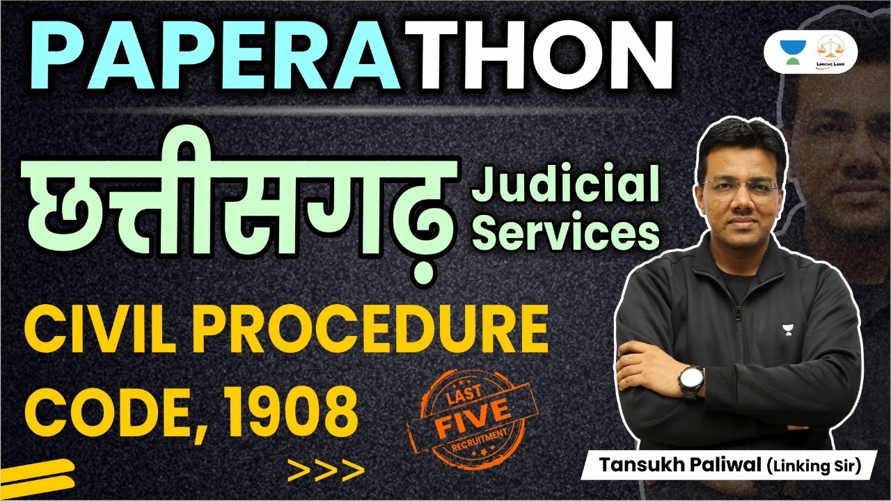 Civil Procedure Code 1908 | Chhattisgarh Paperathon | Tansukh Paliwal | Linking Laws
