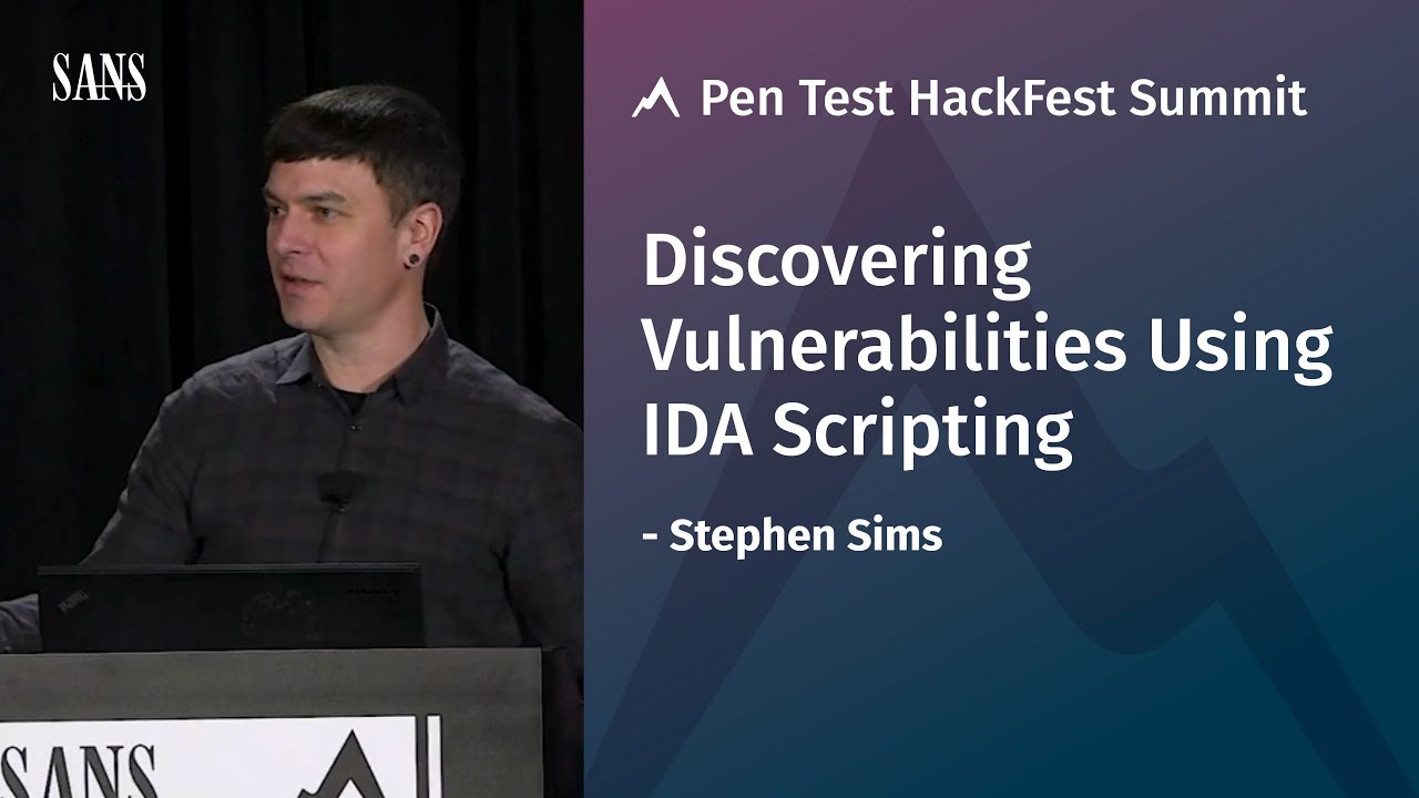 Discovering Vulnerabilities Using IDA Scripting - SANS Pen Test HackFest Summit 2019