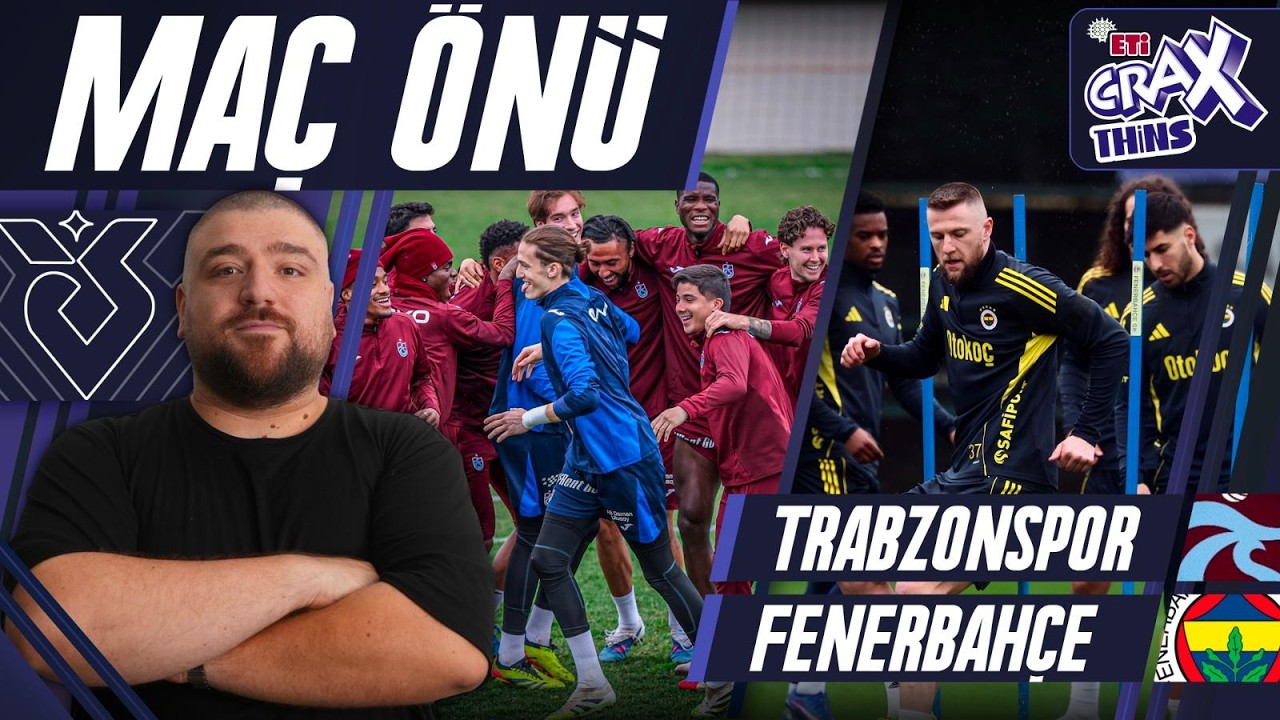Trabzonspor-Fenerbahçe | Maç Önü Değerlendirmesi