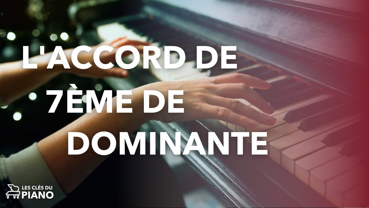 Comprendre ce qu'est l'accord de 7ème de dominante