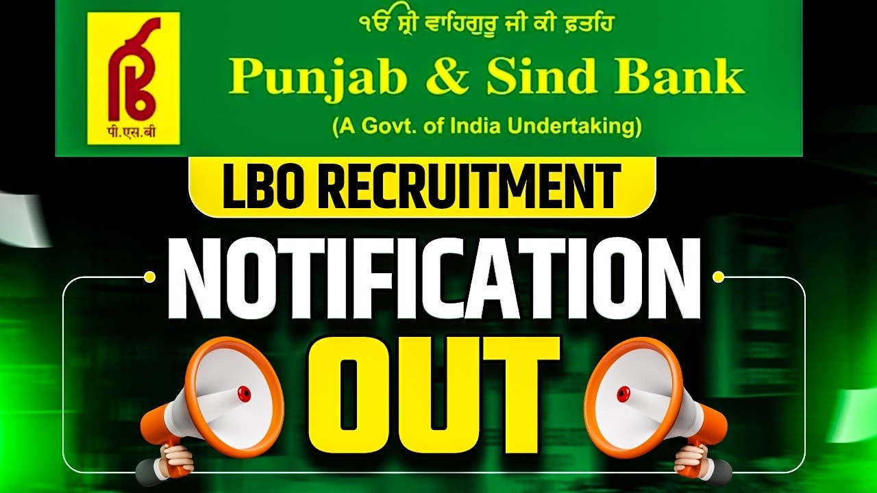 Punjab and Sind Bank LBO Recruitment 2026 | Punjab Sind Bank LBO Notification Out | Complete Details