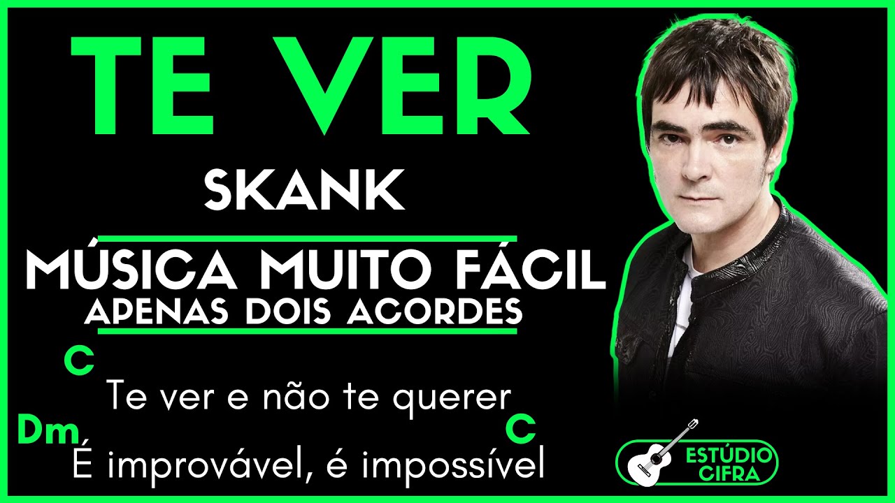 TE VER - SKANK l Cifra Simplificada Como Tocar Música Muito Fácil no Violão Aula Simples Iniciante